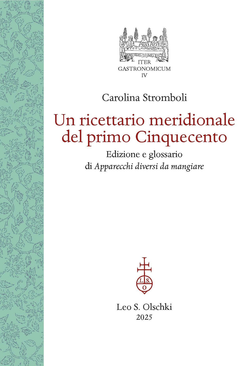Un ricettario meridionale del primo Cinquecento. Edizione e glossario di Apparecchi diversi da mangiare