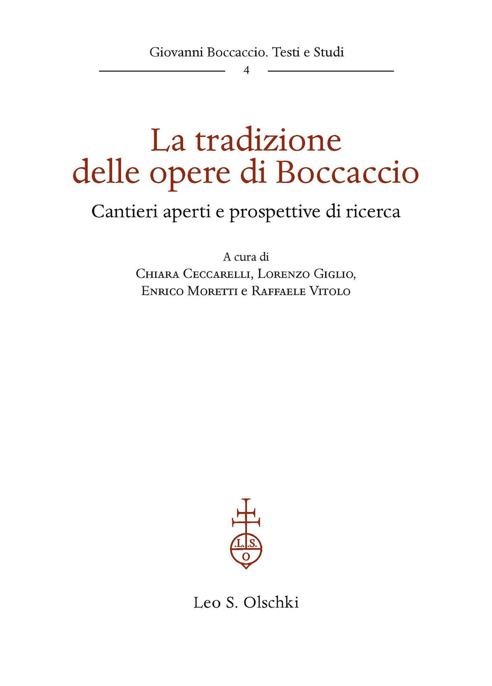 La tradizione delle opere di Boccaccio. Cantieri aperti e prospettive di ricerca