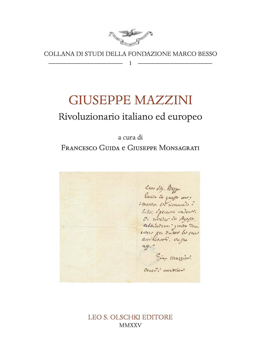 Giuseppe Mazzini. Rivoluzionario italiano ed europeo