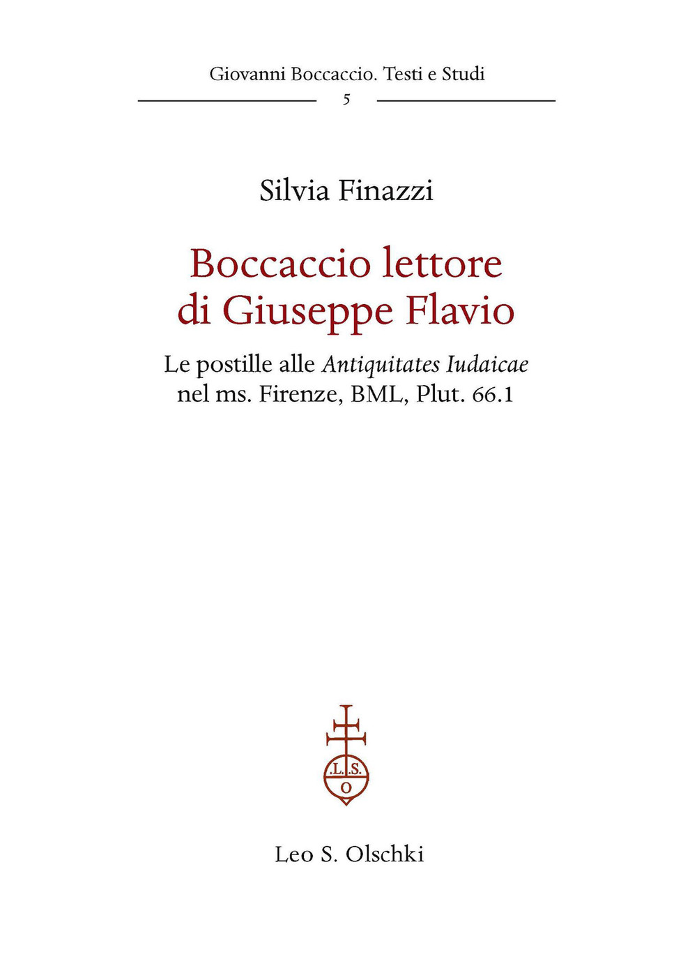 Boccaccio lettore di Giuseppe Flavio. Le postille alle Antiquitates Iudaicae nel ms. Firenze, BML, Plut. 66.1
