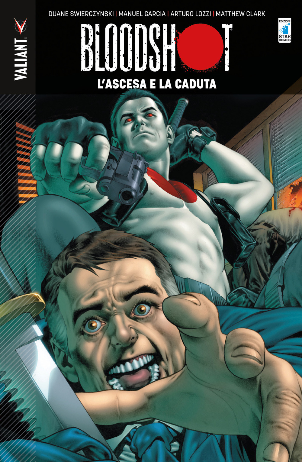 Bloodshot. Vol. 2: L' ascesa e la caduta