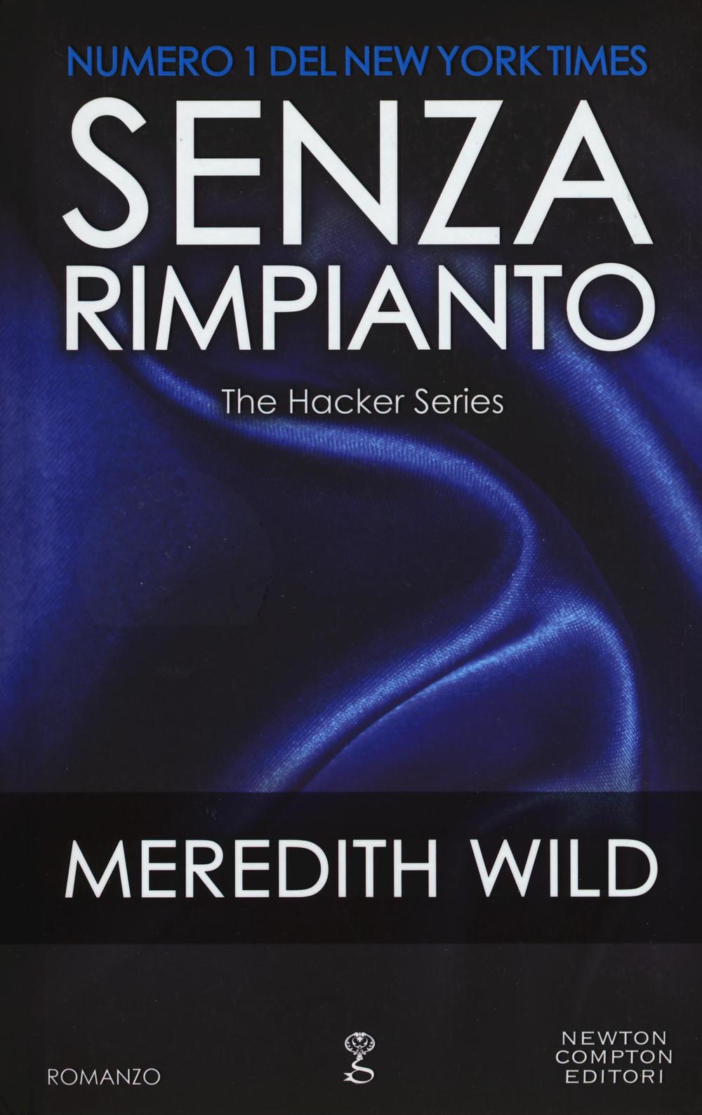 Senza rimpianto. The hacker series