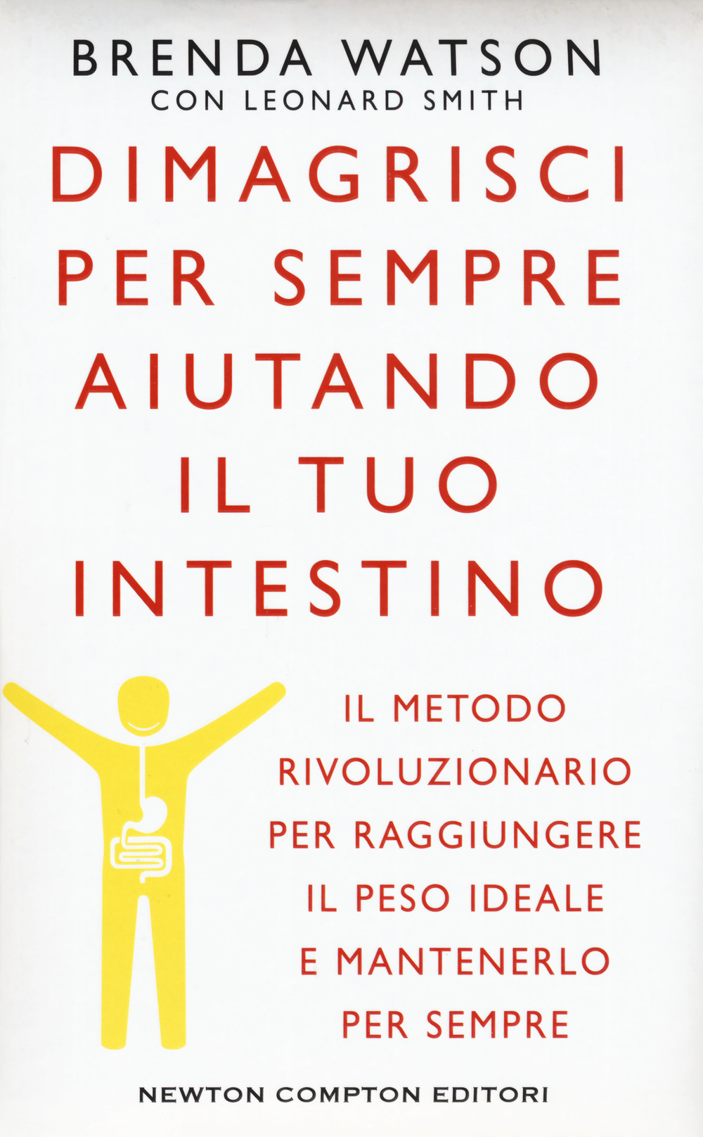Dimagrisci per sempre aiutando il tuo intestino