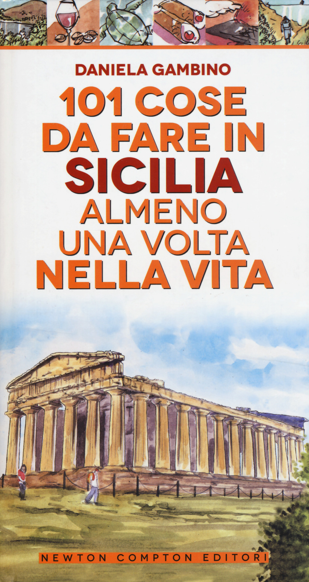 101 cose da fare in Sicilia almeno una volta nella vita