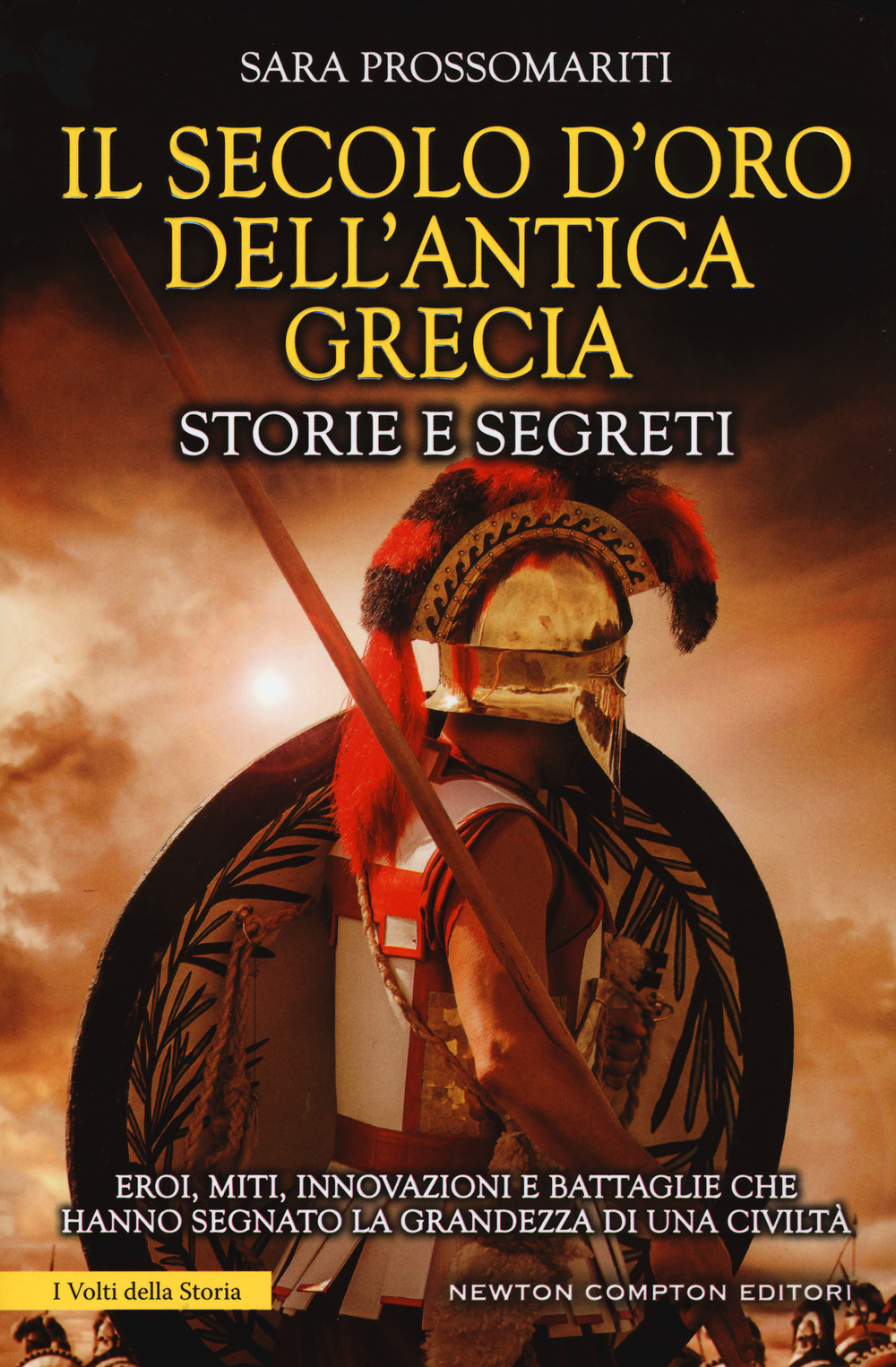 Il secolo d'oro dell'antica Grecia. Storie e segreti