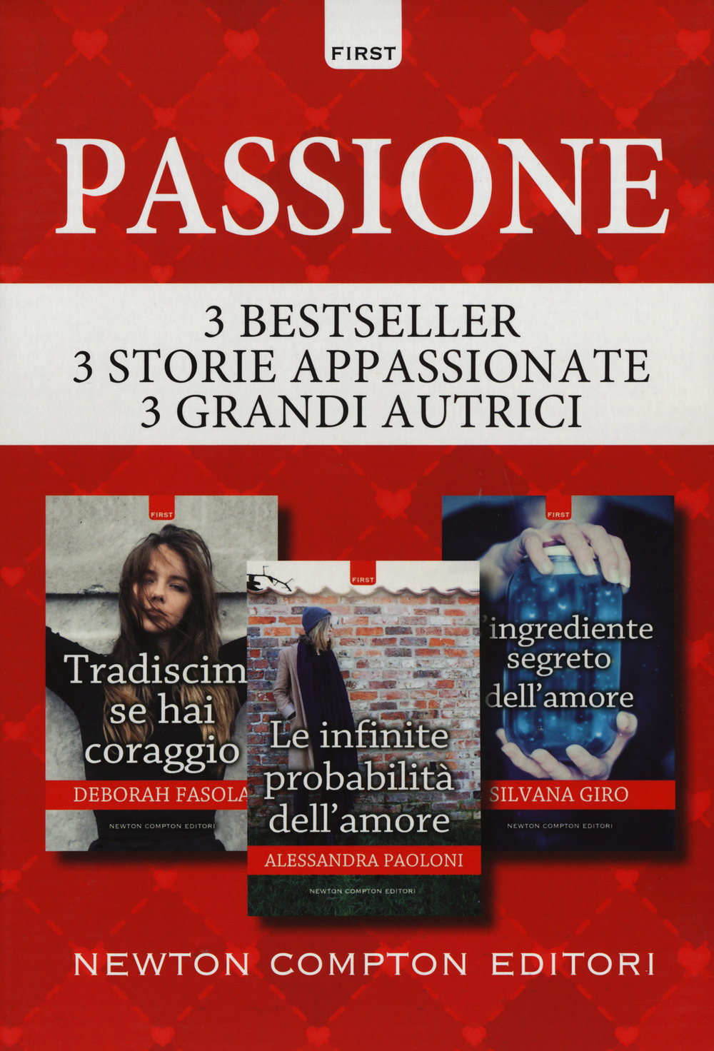Passione: Tradiscimi se hai coraggio-Le infinite probabilità dell'amore-L'ingrediente segreto dell'amore