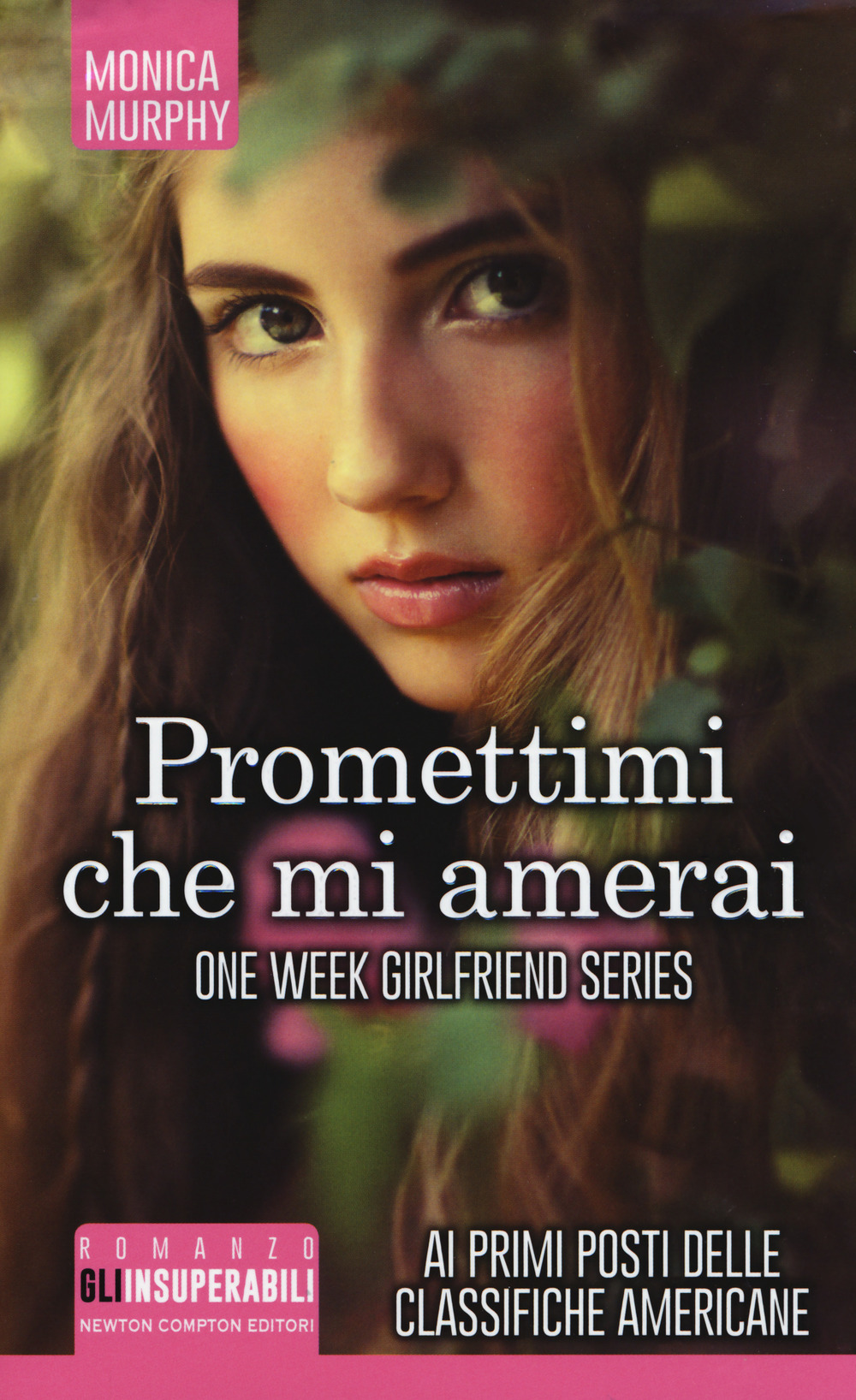 Promettimi che mi amerai. One week girlfriend series
