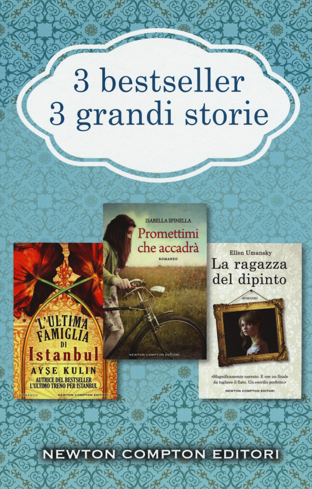 3 bestseller 3 grandi storie: L’ultima famiglia di Istanbul-Promettimi che accadrà-La ragazza del dipinto