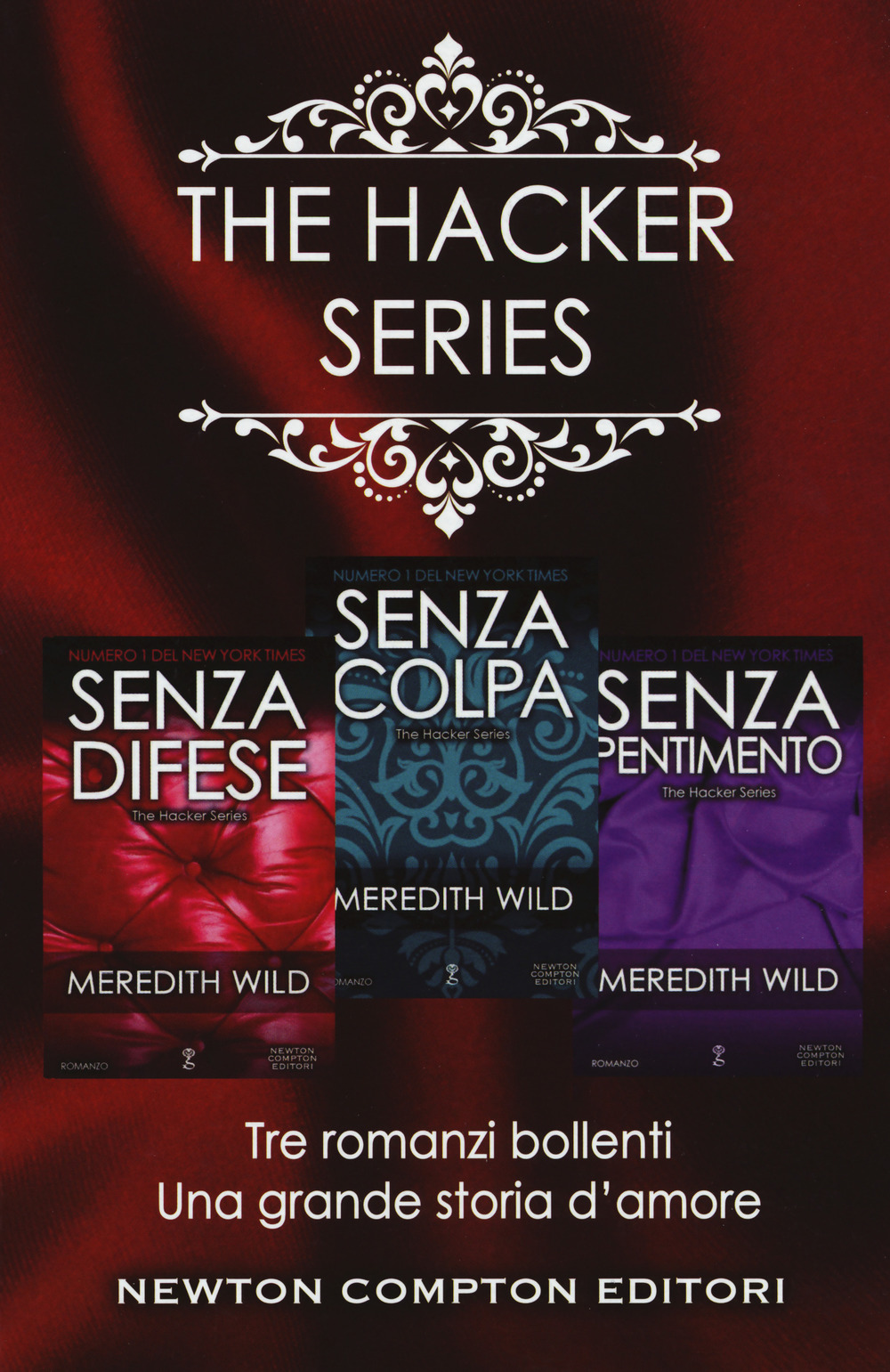 The hacker series: Senza pentimento-Senza colpa-Senza difese