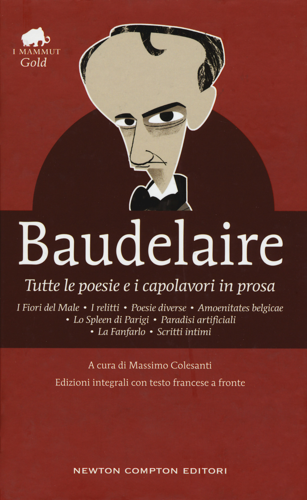 Tutte le poesie e i capolavori in prosa. Testo francese a fronte