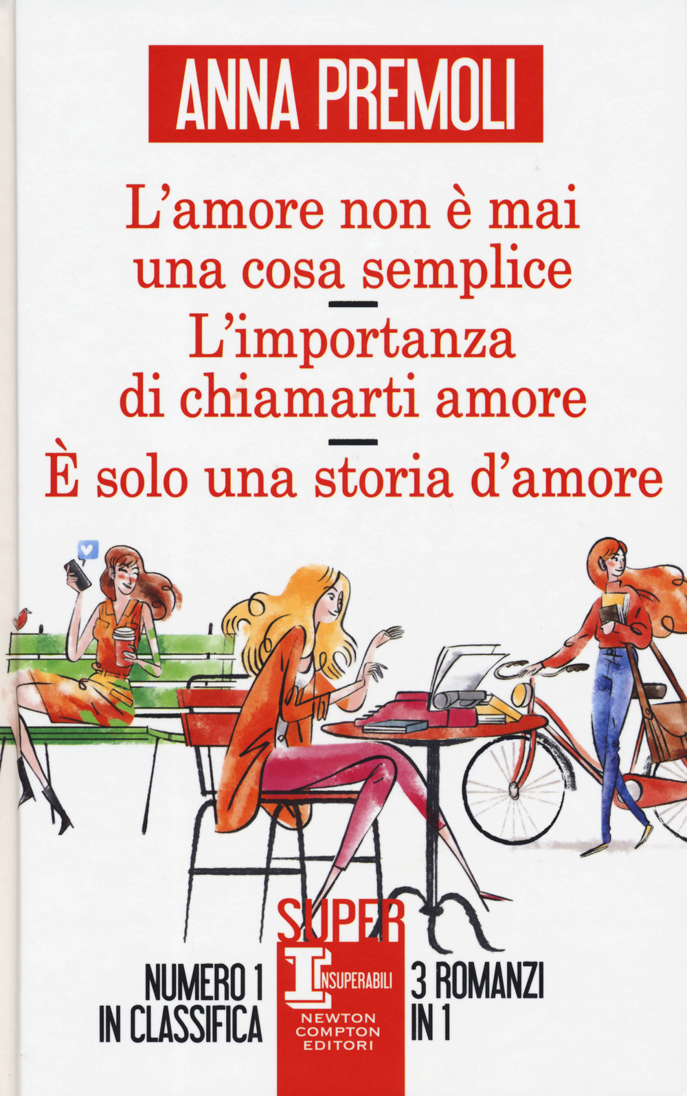 L'amore non è mai una cosa semplice-L’importanza di chiamarti amore-È solo una storia d’amore