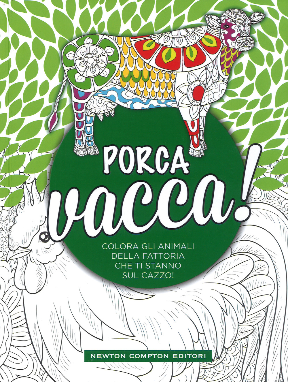 Porca vacca!