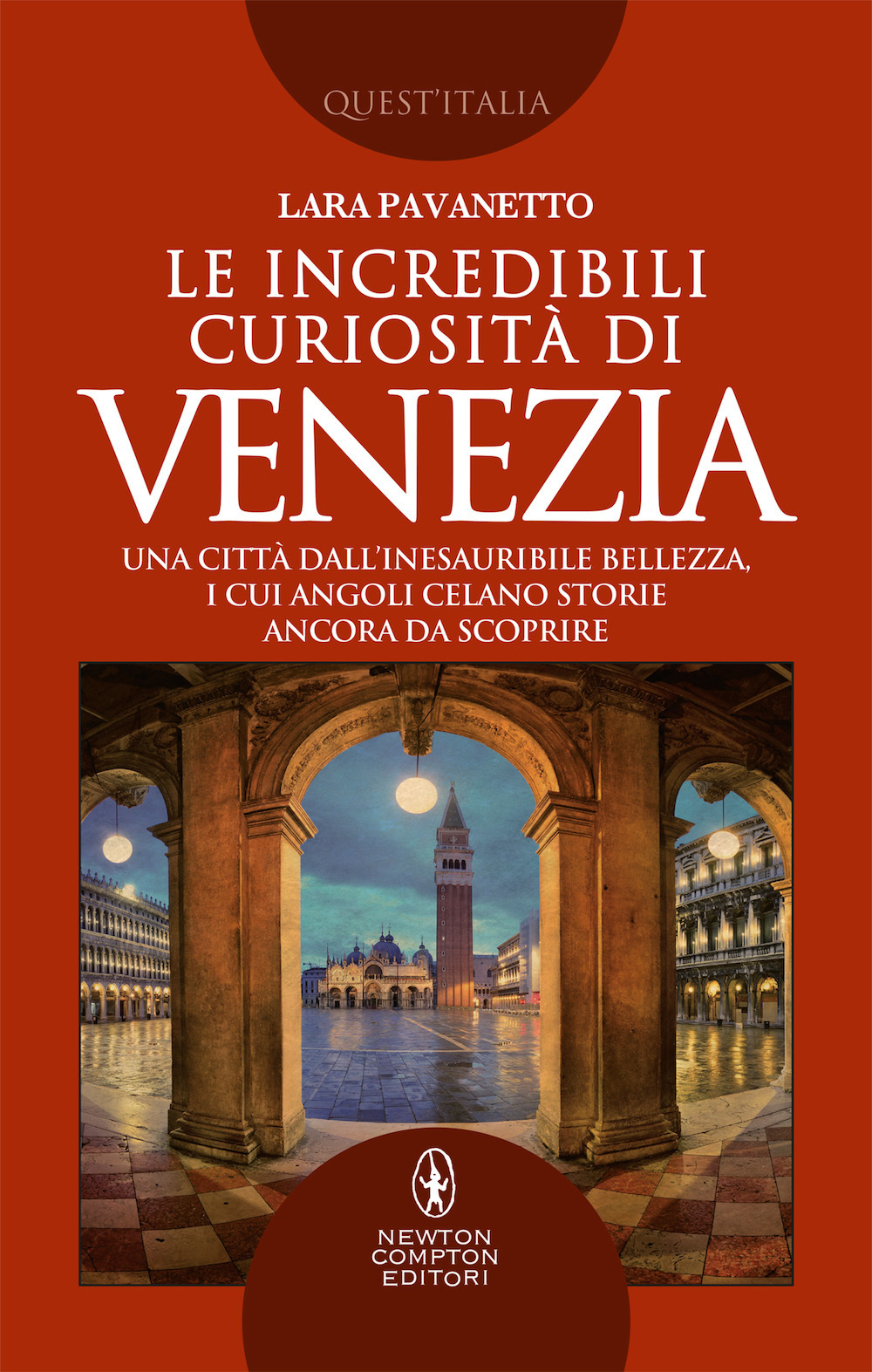 Le incredibili curiosità di Venezia. Una città dall’inesauribile bellezza, i cui angoli celano storie ancora da scoprire