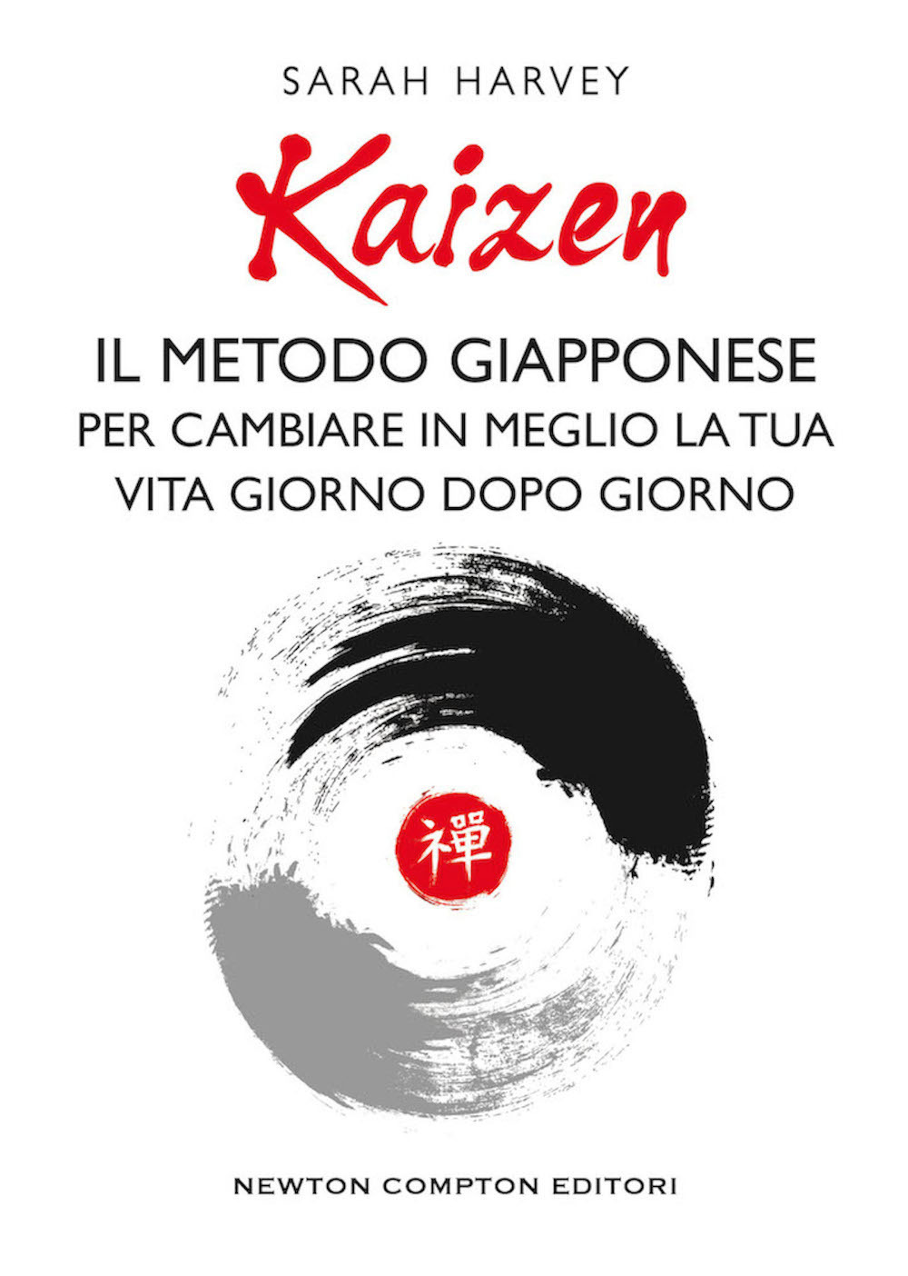 Kaizen. Il metodo giapponese per cambiare in meglio la tua vita giorno dopo giorno