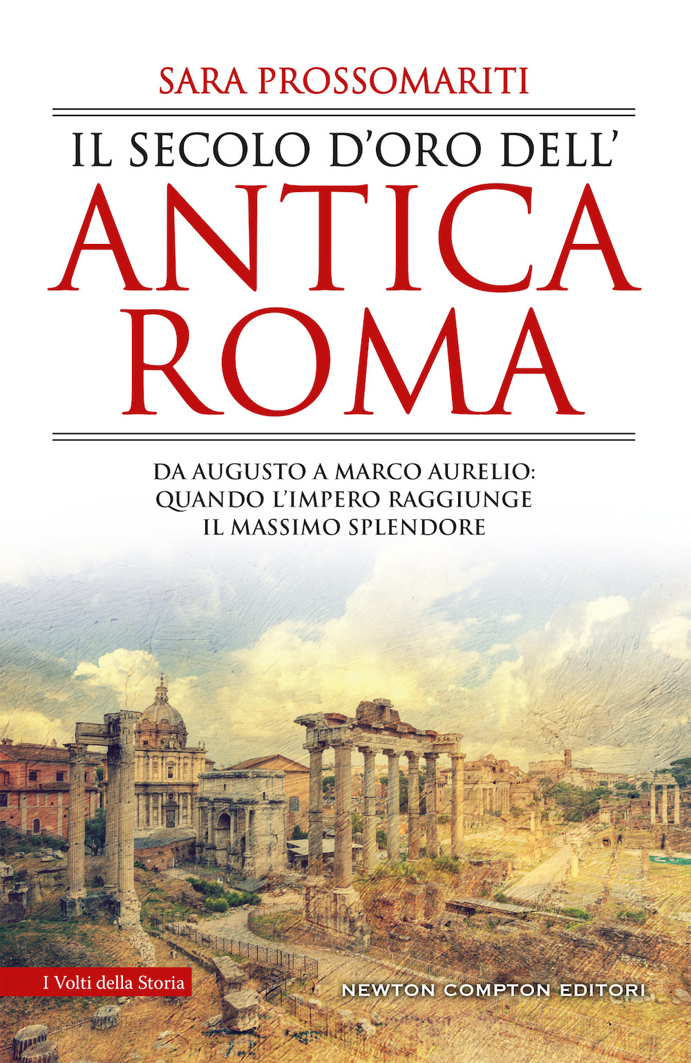 Il secolo d'oro dell'antica Roma. Da Augusto a Marco Aurelio: quando l’impero raggiunge il massimo splendore