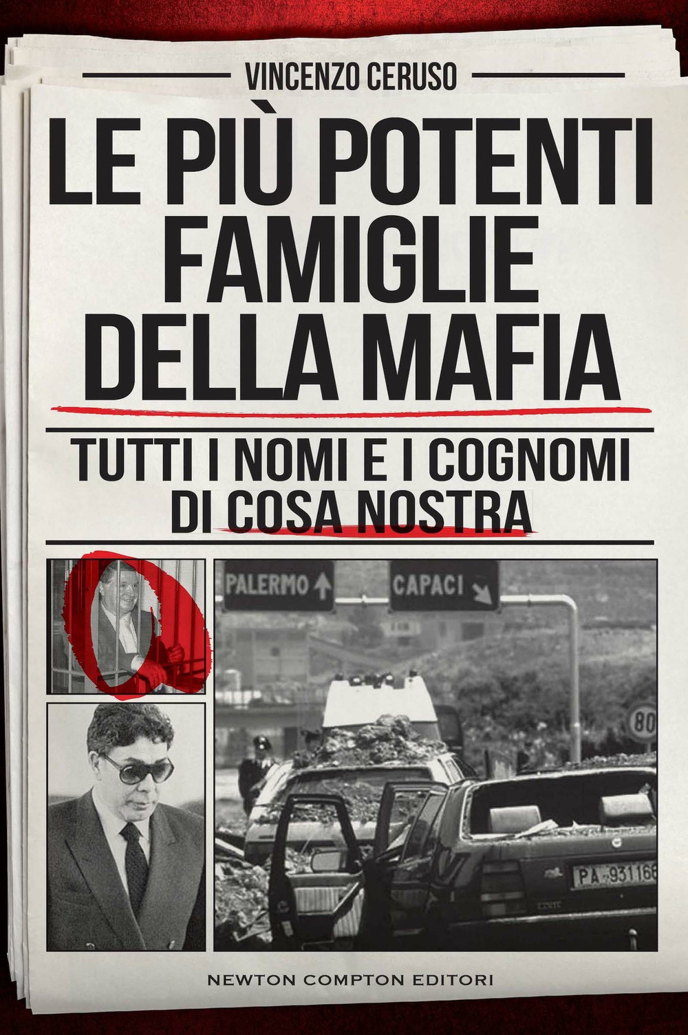 Le più potenti famiglie della mafia. Tutti i nomi e i cognomi di Cosa Nostra