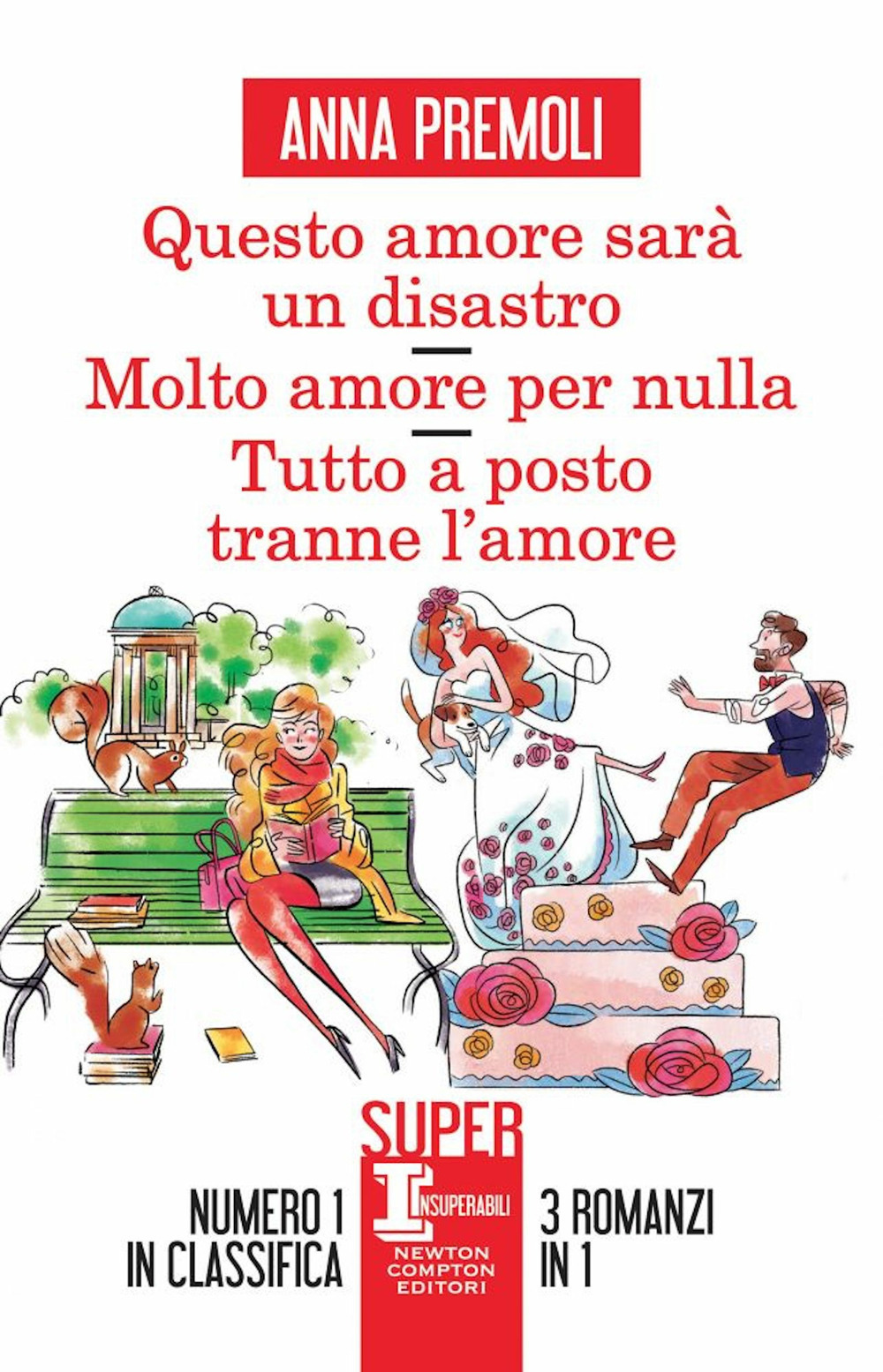 Questo amore sarà un disastro-Molto amore per nulla-Tutto a posto tranne l’amore