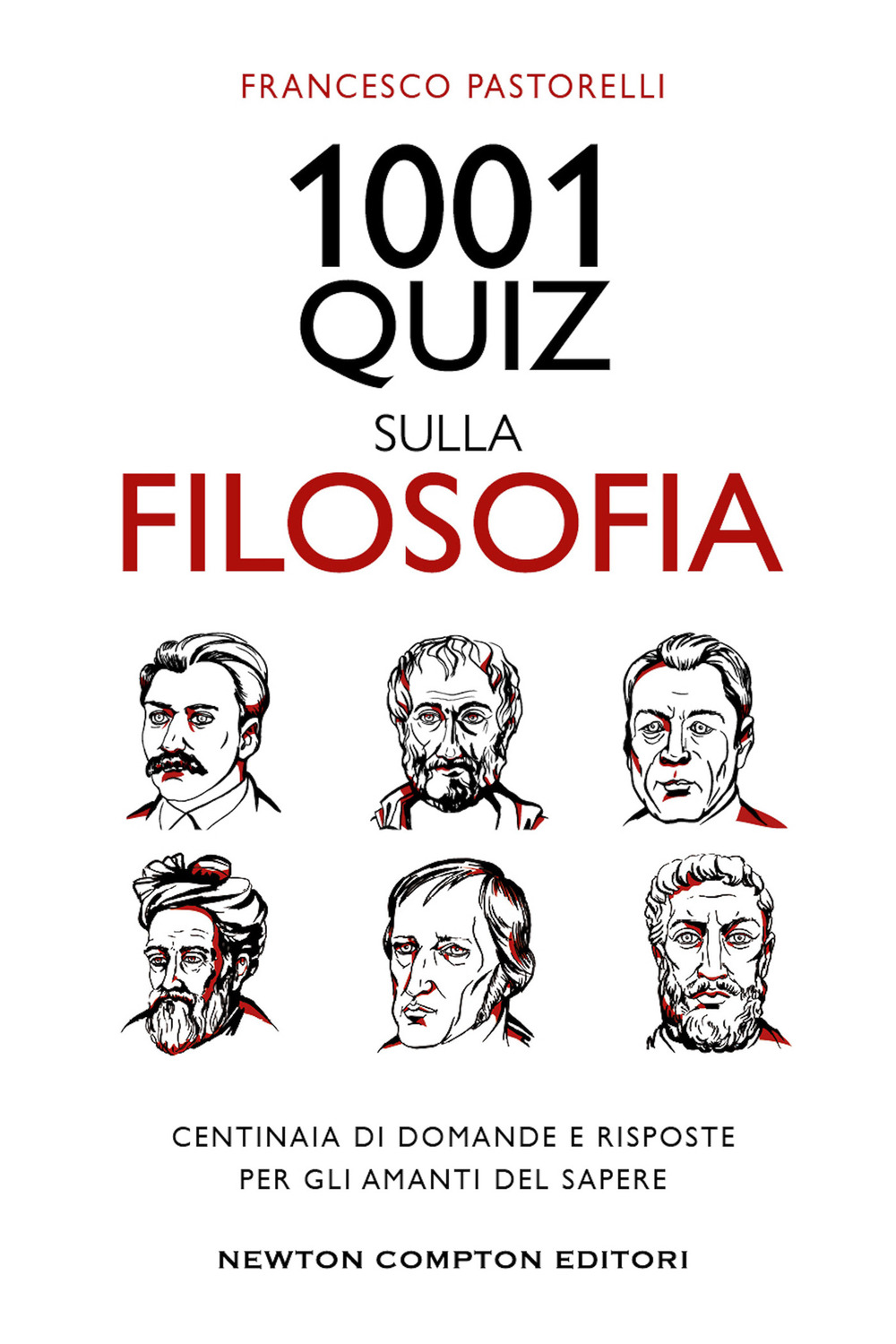 1001 quiz sulla filosofia. Centinaia di domande e risposte per gli amanti del sapere