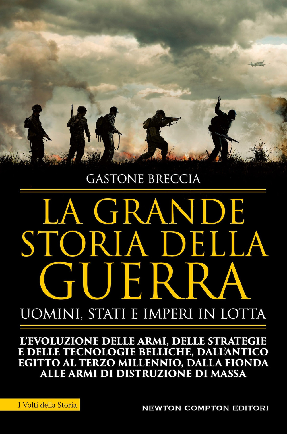 La grande storia della guerra. Uomini, Stati e imperi in lotta