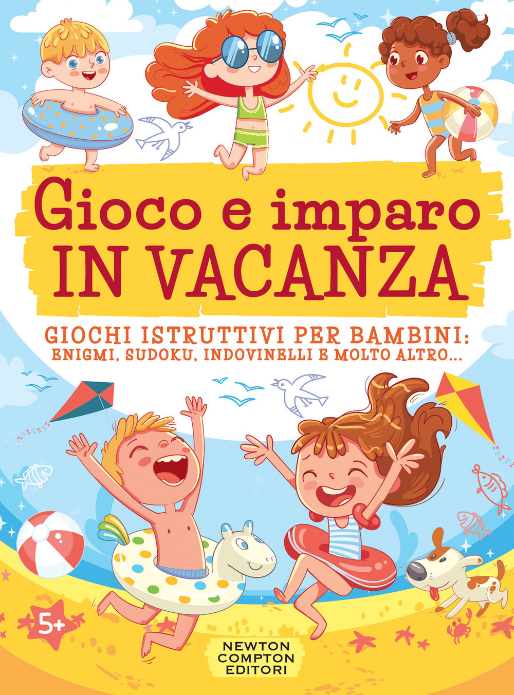 Gioco e imparo in vacanza. Giochi istruttivi per bambini: enigmi, sudoku, indovinelli e molto altro...