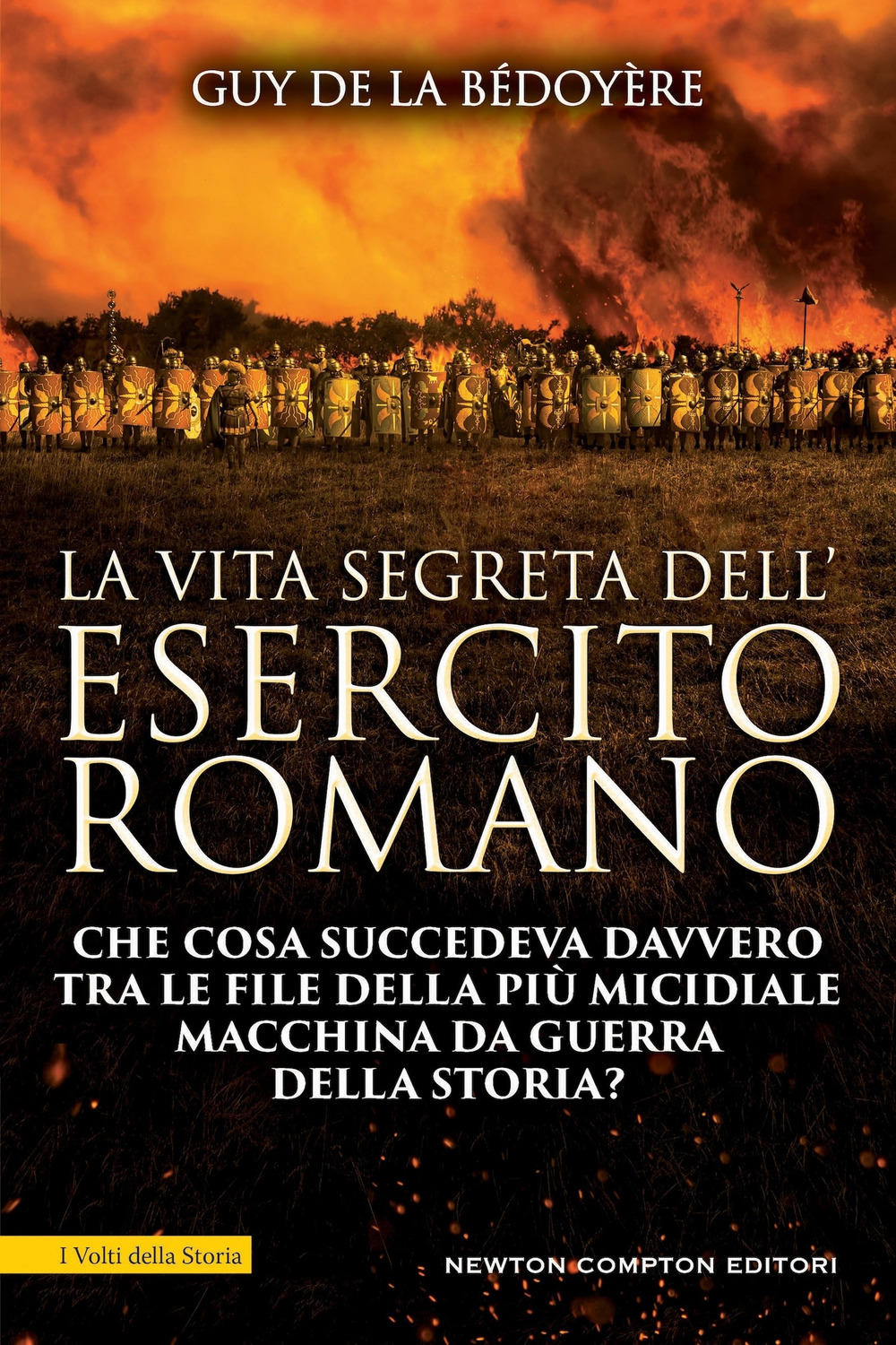 La vita segreta dell'esercito romano