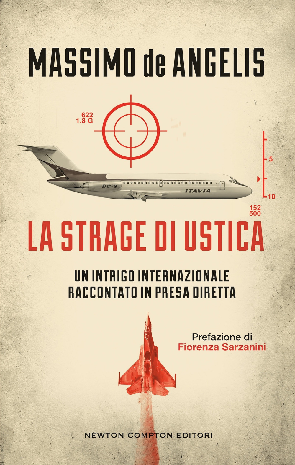 La strage di Ustica. Un intrigo internazionale raccontato in presa diretta
