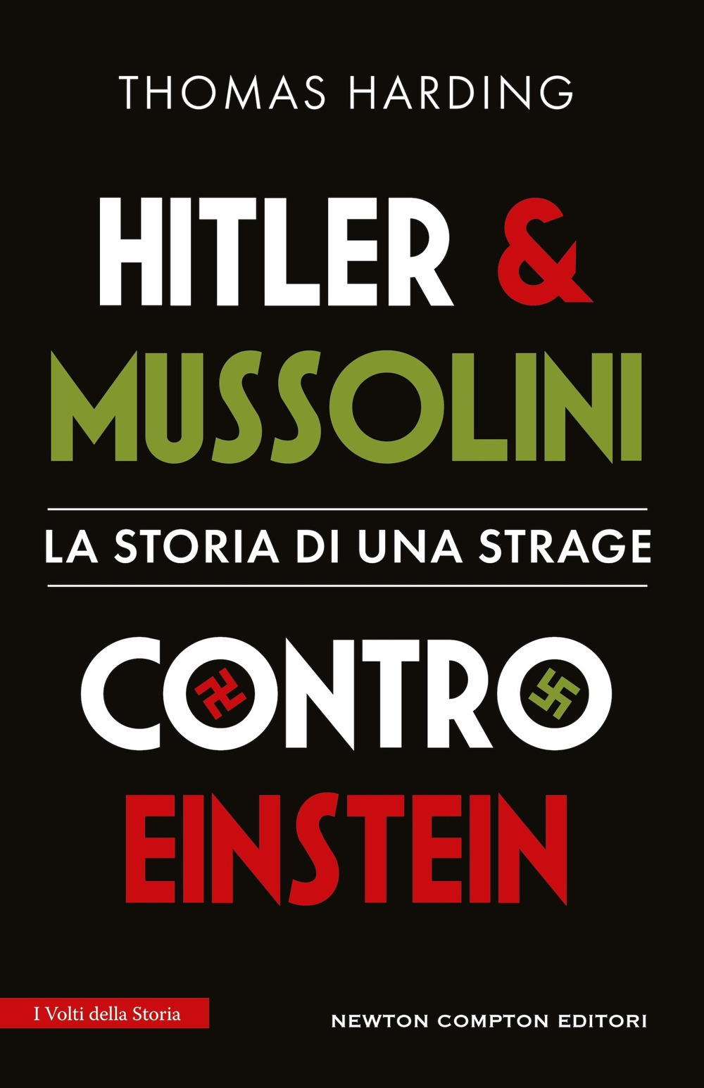 Hitler e Mussolini contro Einstein. La storia di una strage