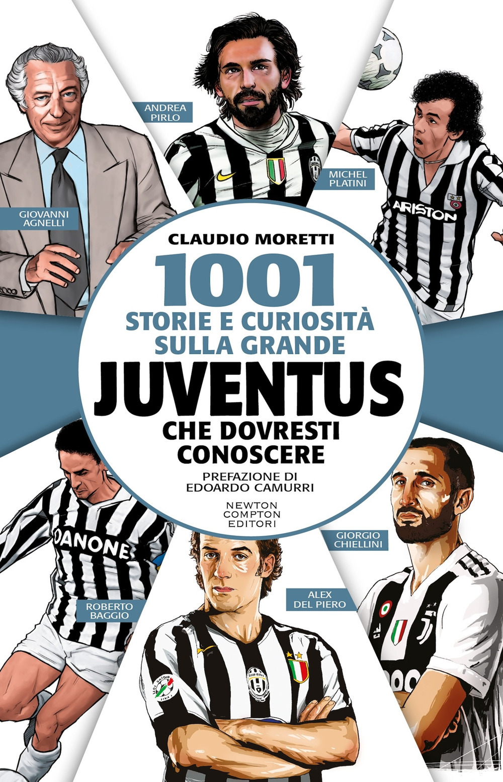 1001 storie e curiosità sulla grande Juventus che dovresti conoscere