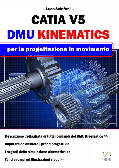 Catia V5. DMU Kinematics per la progettazione in movimento
