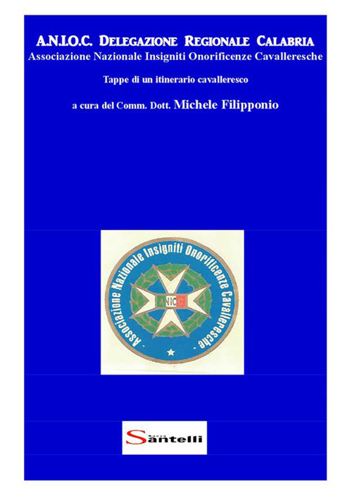 Delegazione Regionale A.N.I.O.C. Tappe di un itinerario cavalleresco
