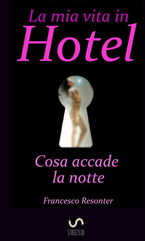 La mia vita in hotel