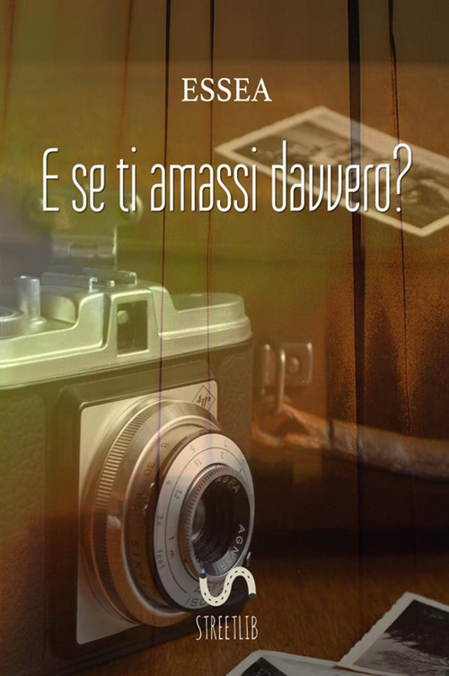 E se ti amassi davvero?