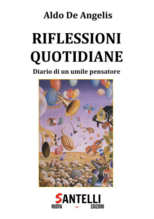 Riflessioni quotidiane. Diario di un umile pensatore