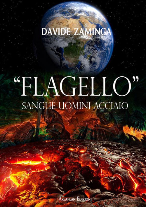 «Flagello». Sangue uomini acciaio
