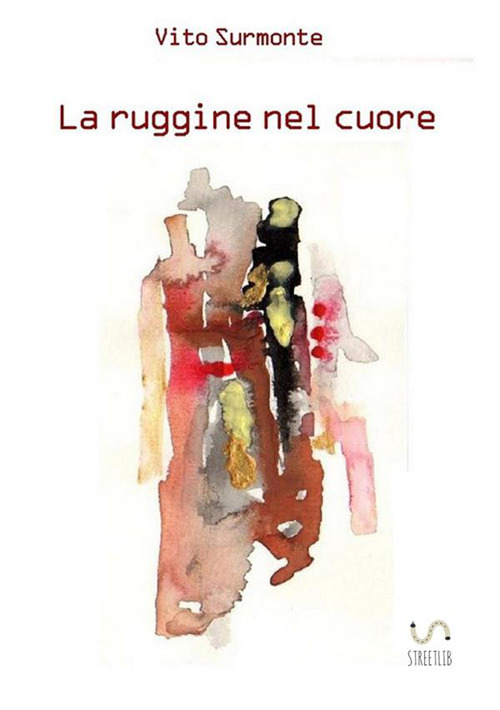 La ruggine nel cuore