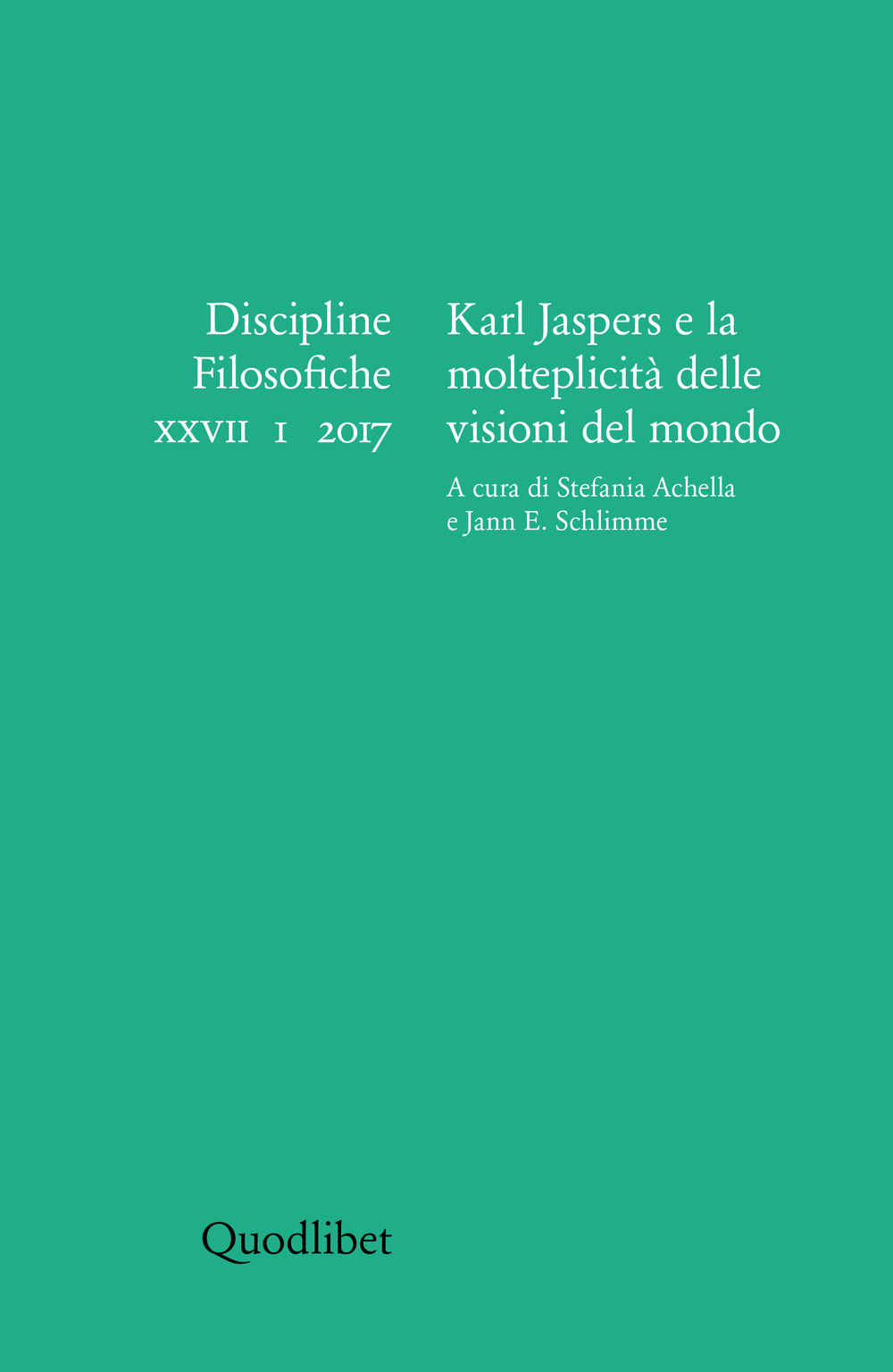 Discipline filosofiche. Vol. 1: Karl Jaspers e la molteplicità delle visioni del mondo