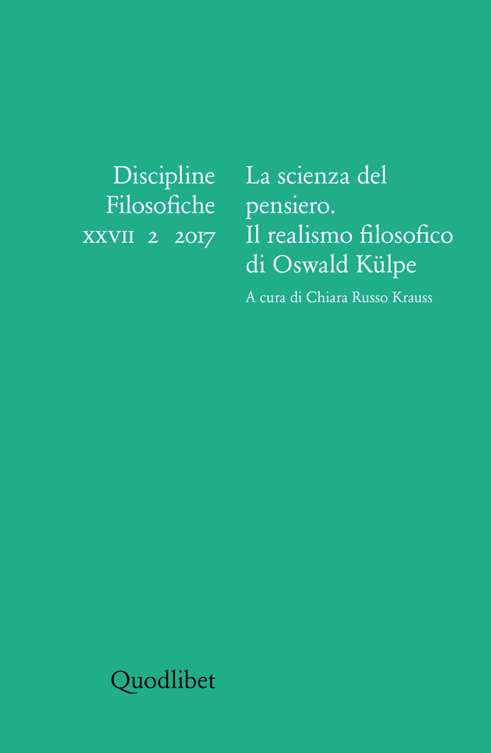 Discipline filosofiche. Vol. 2: La scienza del pensiero. Il realismo filosofico di Oswald Külpe