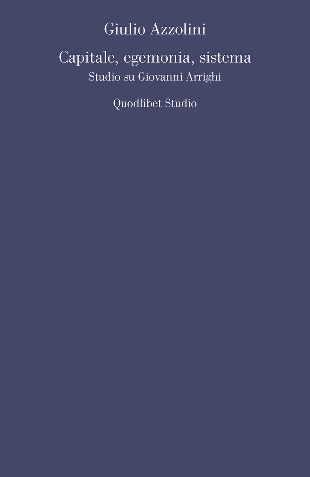 Capitale, egemonia, sistema. Studio su Giovanni Arrighi