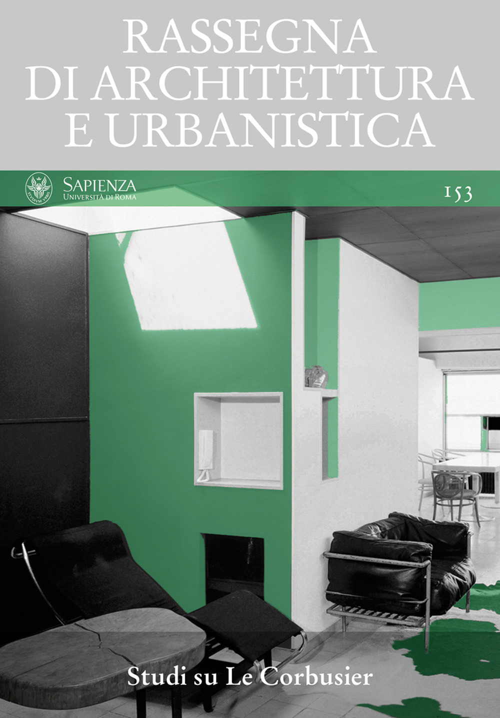 Rassegna di architettura e urbanistica. Vol. 153: Studi su Le Corbusier