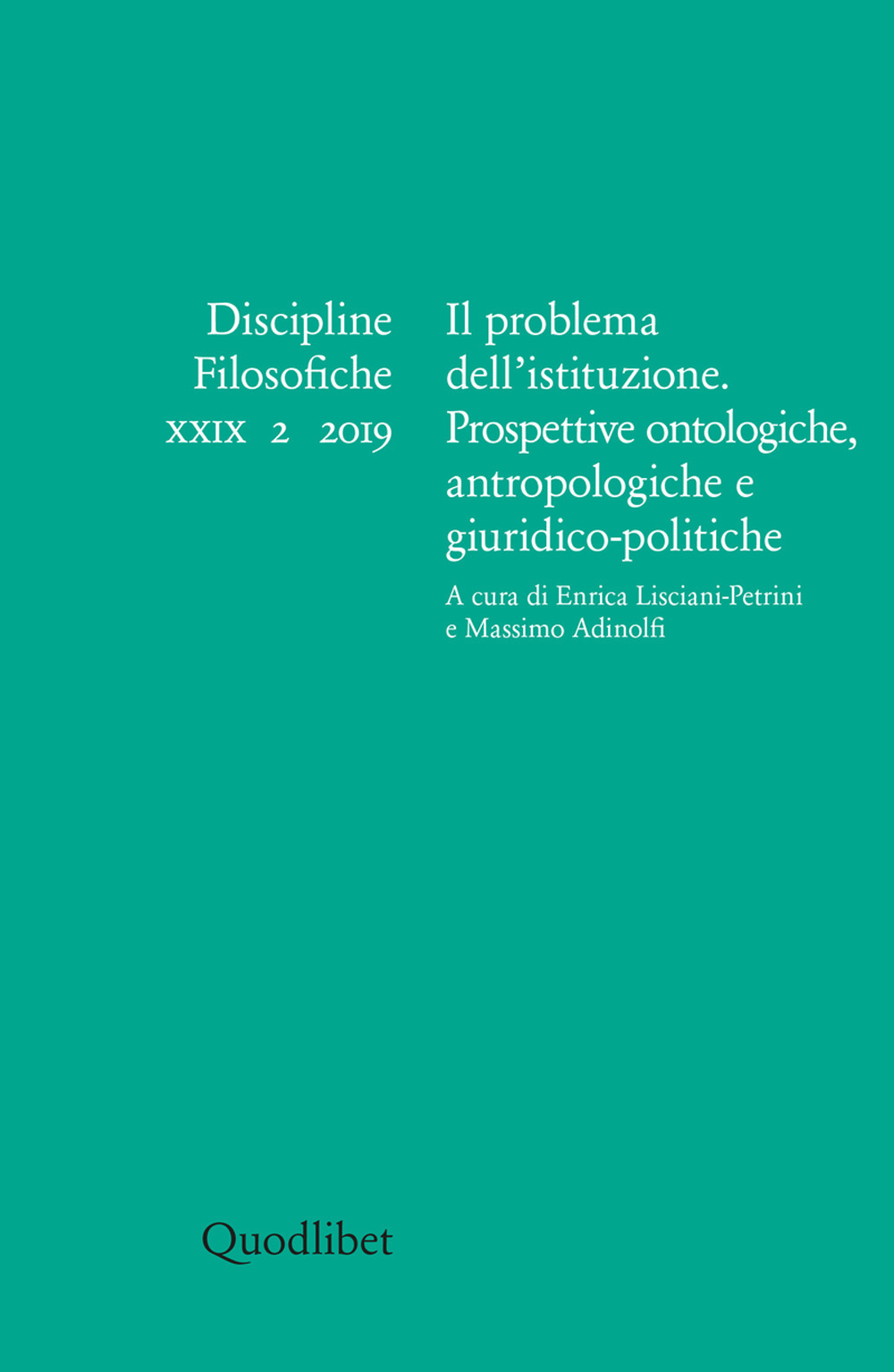 Discipline filosofiche. Vol. 2: Il problema dell'istituzione. Prospettive ontologiche antropologiche e giuridico-politiche