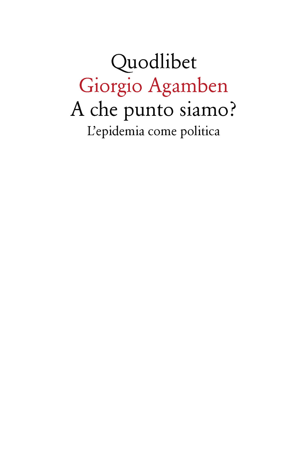 A che punto siamo? L'epidemia come politica