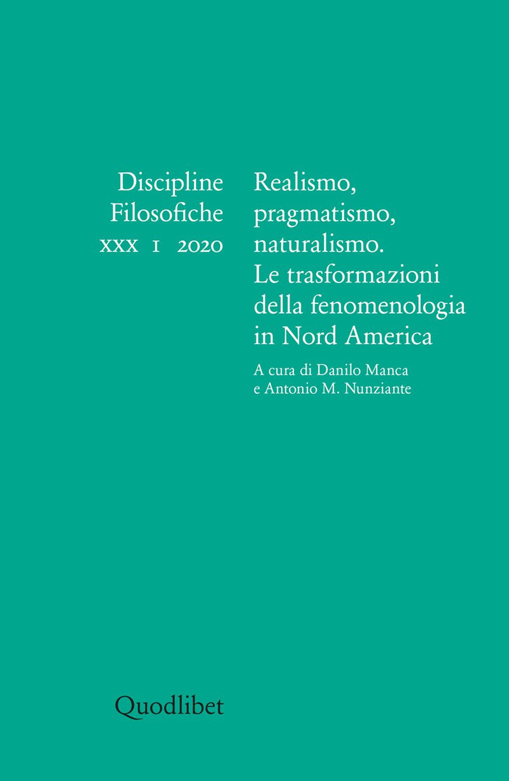 Discipline filosofiche. Vol. 1: Realismo, pragmatismo, naturalismo. Le trasformazioni della fenomenologia in Nord America