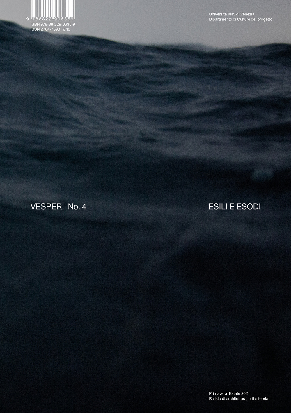 Vesper. Rivista di architettura, arti e teoria-Journal of architecture, arts & theory. Vol. 4: Esili ed esodi-Esiles and exoduses