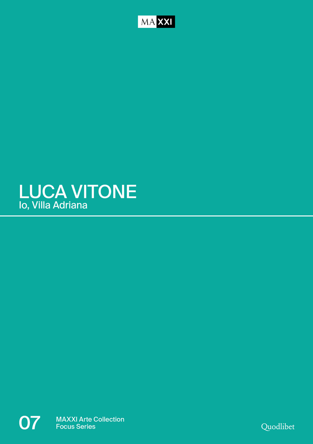 Luca Vitone. Io, Villa Adriana. Catalogo della mostra (Roma-Tivoli, 17 giugno-12 settembre 2021)