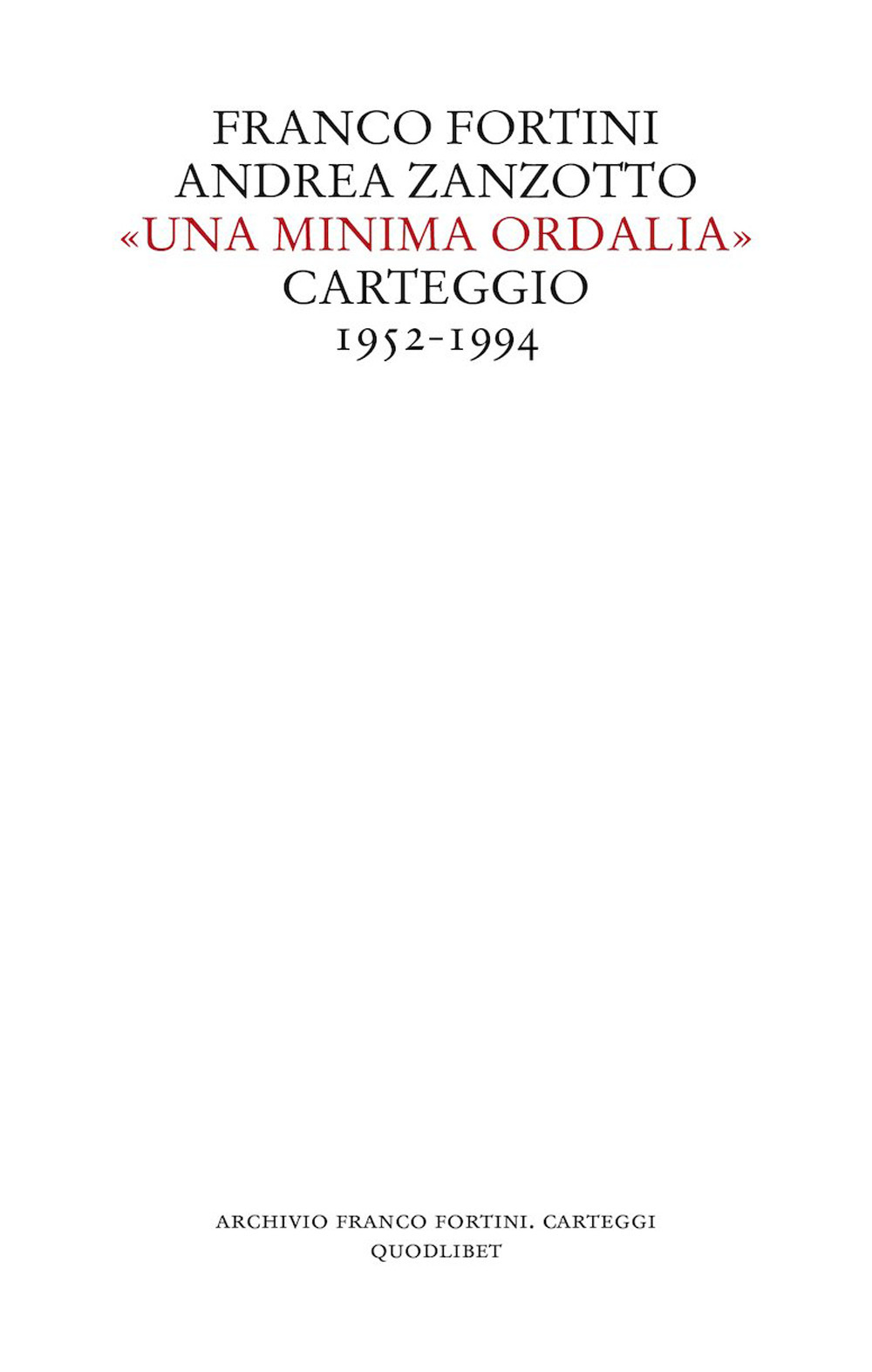 «Una minima ordalia». Carteggio 1952-1994