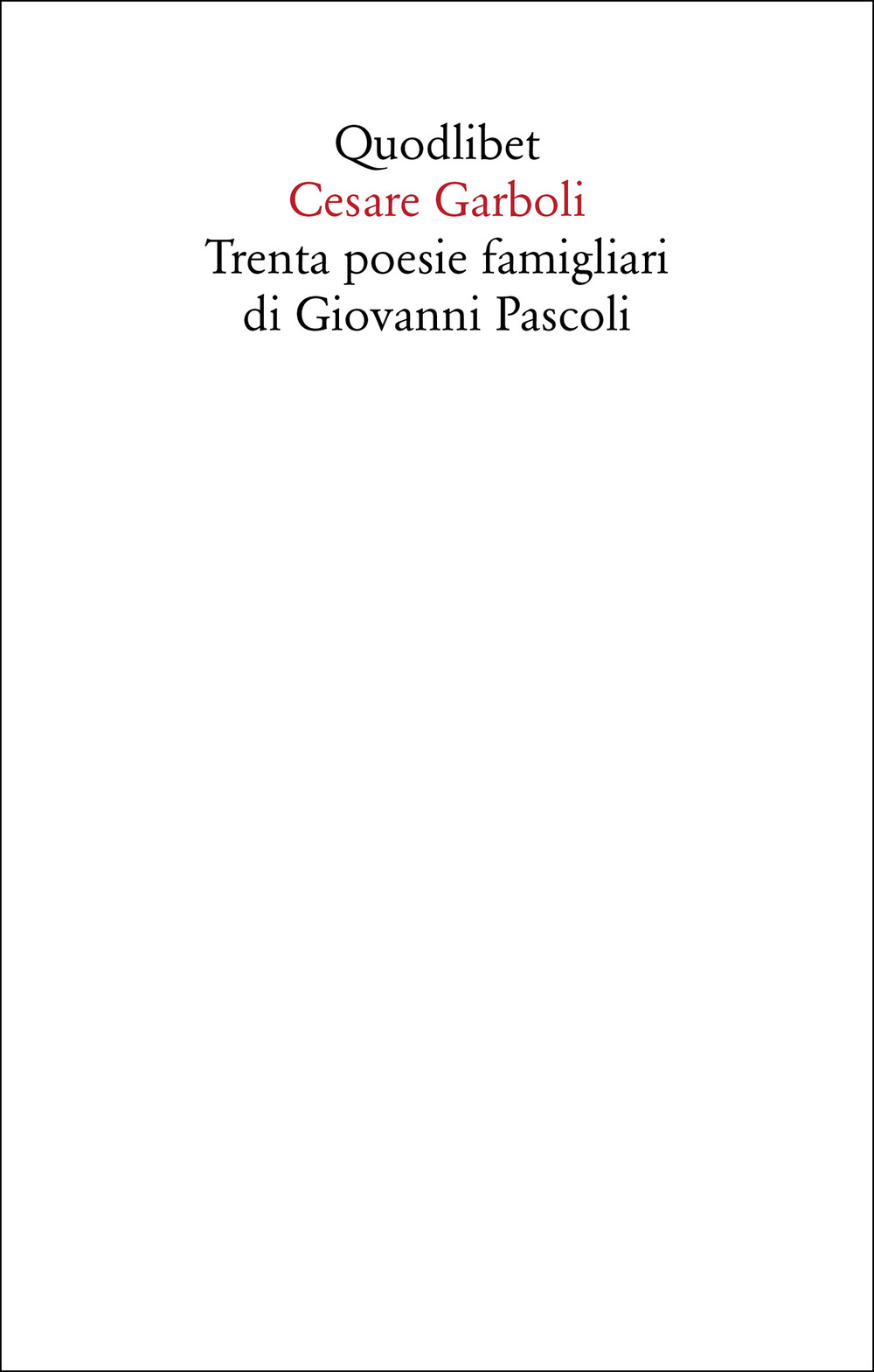 Trenta poesie famigliari di Giovanni Pascoli