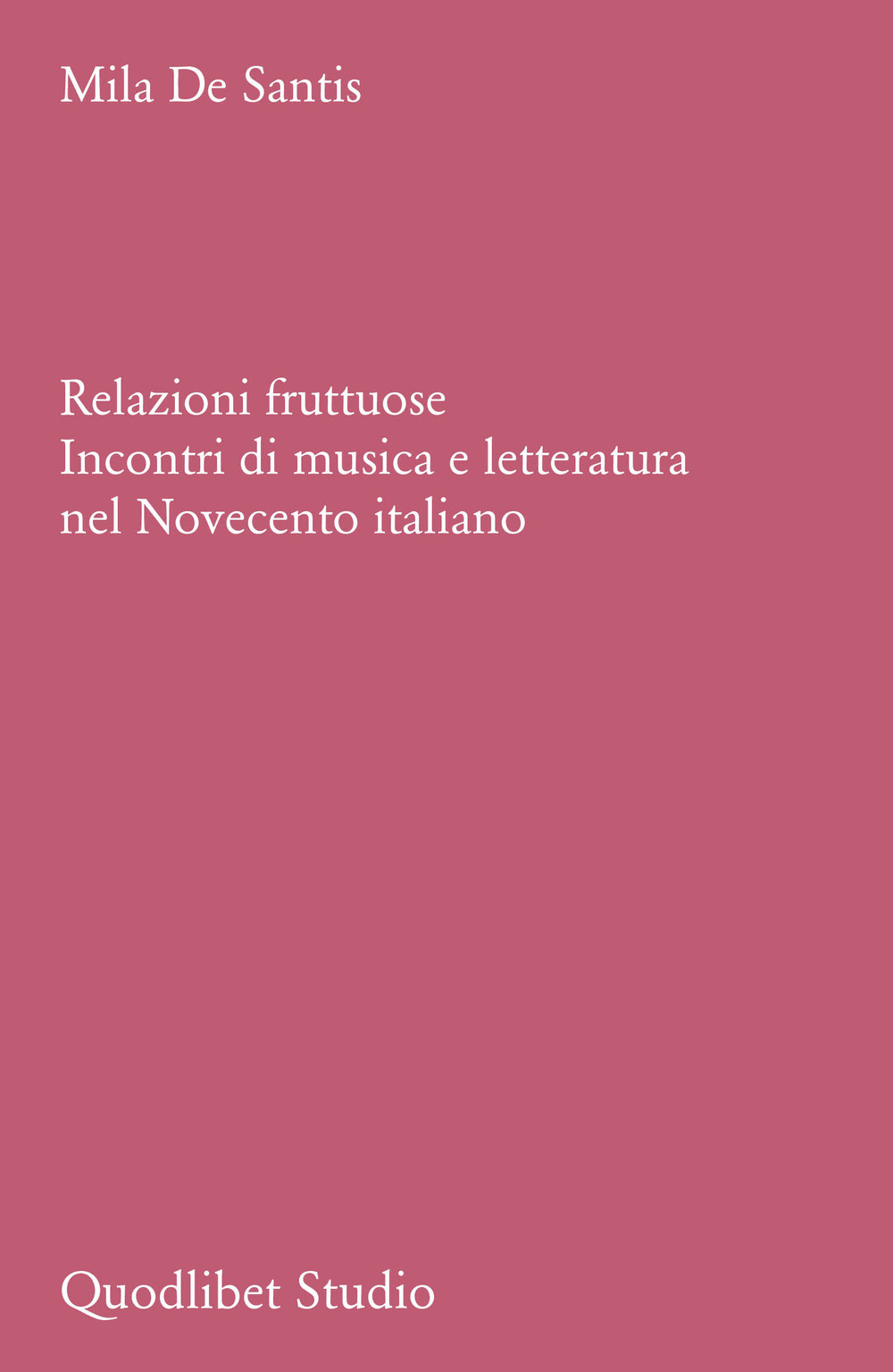 Relazioni fruttuose. Incontri di musica e letteratura nel Novecento italiano