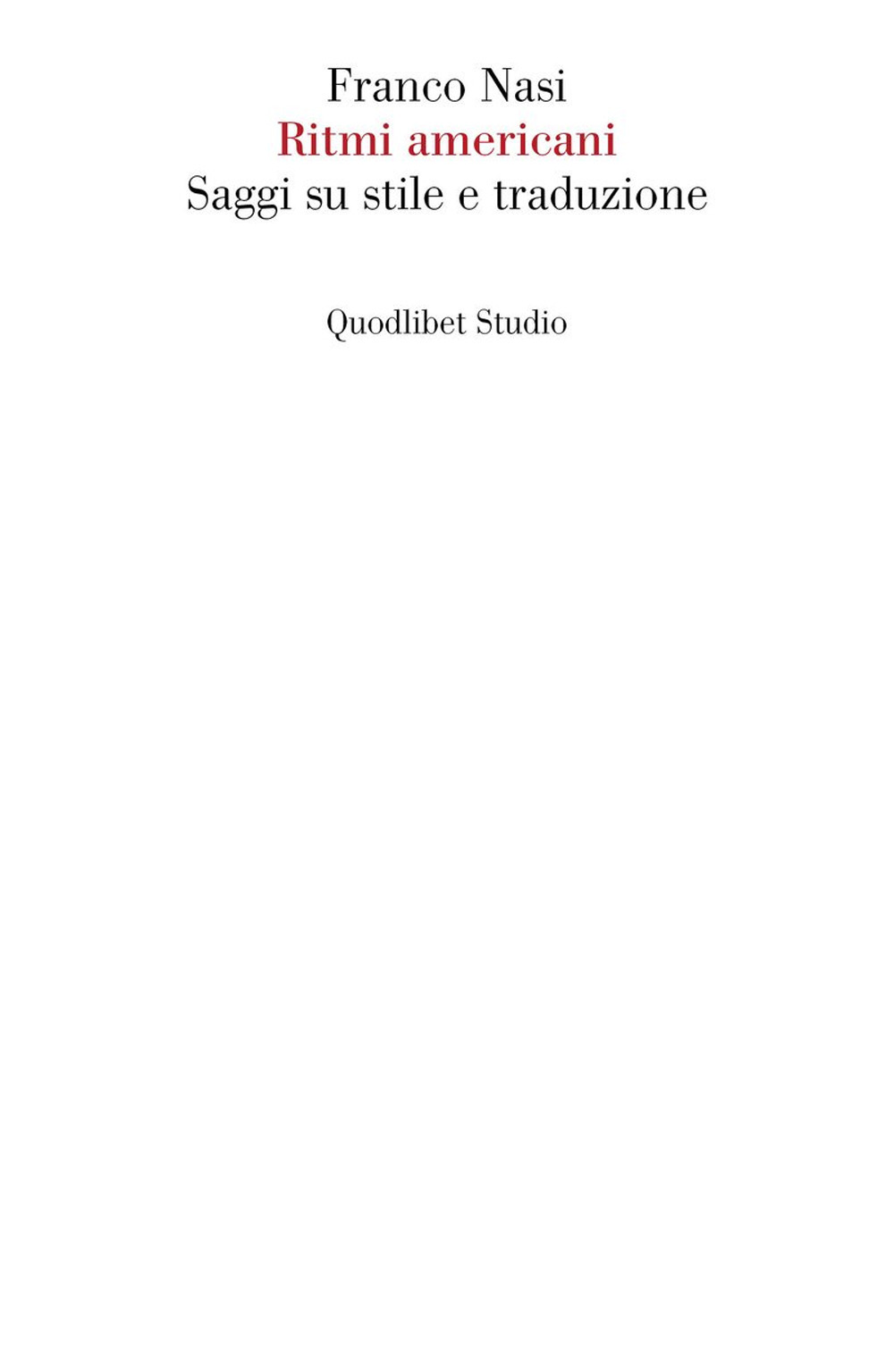 Ritmi americani. Saggi su stile e traduzione