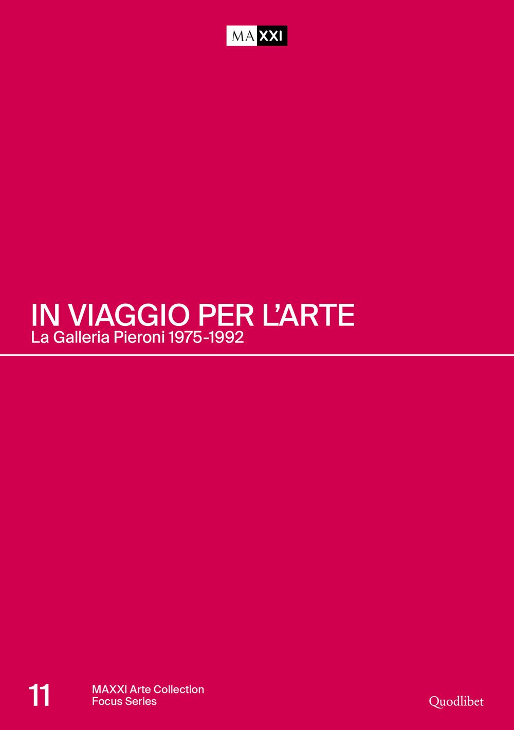 In viaggio per l’arte. La Galleria Pieroni. 1975-1992. Ediz. italiana e inglese