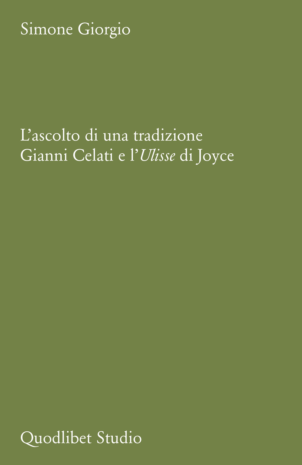 L'ascolto di una tradizione. Gianni Celati e l'Ulisse di Joyce